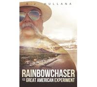 Rainbowchaser and the Great American Experiment