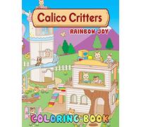 RainbowJoy - Calico Critters Coloring Book: Fun, Joyful, Indoor Activities, For Kids, Cute Characters, All Ages, Lovely Animal Figure