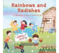 Rainbows and Radishes: A Sprinkle of Sky, A Scoop of Soil, STEM for preschoolers, family value stories: nature story for early readers, educational bedtime Montessori-aligned book