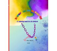 Rainbow's end and the Magic Key: All children and coloring book