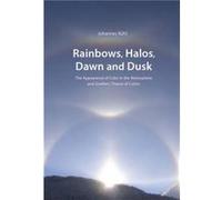 Rainbows Halos Dawn and Dusk by Johannes Kuhl Johannes Kuhl, (Auteur)