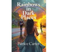Rainbows In Dark Places