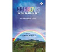 Rainbows in the Eastern Sky (An Anthology of Poems)