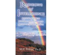 Rainbows of Intelligence: Raising Student Performance Through Multiple Intelligences