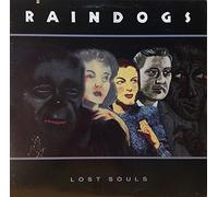 Raindogs - Lost Souls