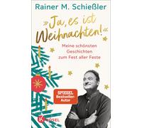 Rainer M. Schie »Ja, es ist Weihnachten«: Meine schönsten Geschichten z (Relié)