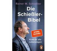 Rainer M. Schießler Die Schießler-Bibel: Kraft für alle Lebenslagen (Poche)