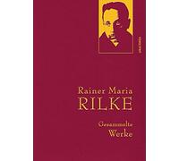 Rainer Maria Ri Rainer Maria Rilke, Gesammelte Werke: Gebunden in feinem (Relié)