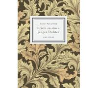 Rainer Maria Rilke: Briefe an einen jungen Dichter. Neuausgabe