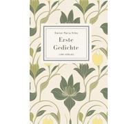 Rainer Maria Rilke: Erste Gedichte. Vollständige Neuausgabe