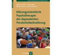 Rainer Sachse J Klärungsorientierte Psychotherapie der dependenten Persö (Poche)