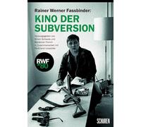 Rainer Werner Fassbinder: Kino der Subversion