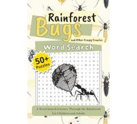 Rainforest Bugs and Other Creepy Crawlies Word Search: Bug Word Search with Easy To Read Print about nature, rainforest bugs, insects, spiders and ... for Kids, Adults, Seniors, and Teens