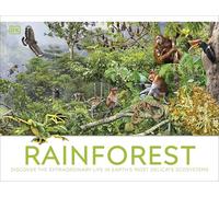 Rainforest: Discover the Extraordinary Life in Earth's Most Delicate Ecosystems (DK Panorama)