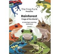 Rainforest Frogs of the World: A Coloring & Learning Adventure