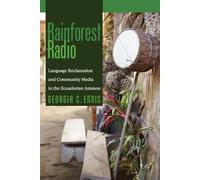 Rainforest Radio: Language Reclamation and Community Media in the Ecuadorian Amazon