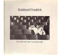 Rainhard Fendrich - Ich Wollte Nie Einer Von Denen Sein