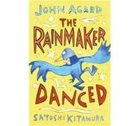 Rainmaker Danced John Agard, Satoshi Kitamura (Auteur)