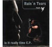 Rain'N Tears Feat.IV - is It Really Time [Import]
