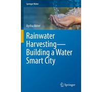 Rainwater Harvesting-Building A Water Smart City