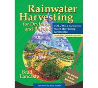 Rainwater Harvesting for Drylands and Beyond: Water-Harvesting Earthworks (2)