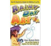 Rainy Day Art: Hands-On Craft Projects For Children 5 And Up