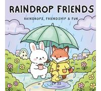 Rainy Day Friends Coloring Book: Cute & Funny Kawaii Animals for Kids and Adults - Easy, Relaxing, Whimsical Coloring Pages