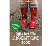 Rainy Day Kids Adventure Book Steph Scott, Katie Akers (Auteur)
