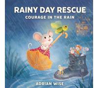 Rainy Day Rescue: Courage in the Rain