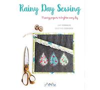 Rainy Day Sewing: 18 Sewing Projects to Brighten Every Day