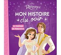 RAIPONCE - Mon Histoire du Soir - Le mariage de raiponce - Disney Princesses