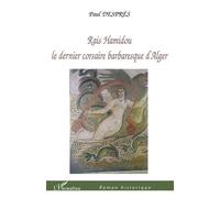 Rais Hamidou - Paul Despres - L'harmattan - broché - Roman