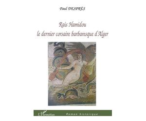 Rais Hamidou - Paul Despres - L'harmattan - broché - Roman