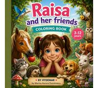 RAISA AND HER FRIENDS: COLORING BOOK
