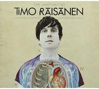 Raisanen Timo - Anatomy of Timo Raisanen [Import]