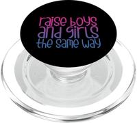 Raise Boys and Girls The Same Way PopSockets PopGrip pour MagSafe