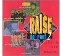 Raise Da' Roof 2 : Live In New Orleans