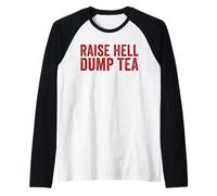Raise Hell Dump Tea Party Funny Tea Party 4 Juillet Manche Raglan