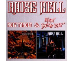 Raise Hell - Holy Target/Not Dead Yet [Import]