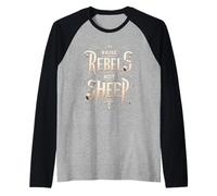 Raise Rebels Not Sheep Motivation indépendante |--- Manche Raglan