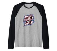 Raise Rebels Not Sheep Motivation indépendante ---- Manche Raglan