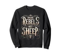 Raise Rebels Not Sheep Motivation indépendante |--- Sweatshirt
