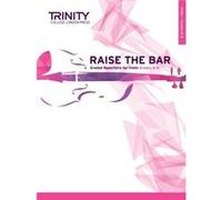 Raise the Bar Violin Book 3 Grades 68 by Anna DryerBeers Trinity College London Press (Auteur)
