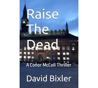 Raise The Dead: A Conor McColl Thriller