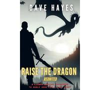Raise the Dragon: Reunited