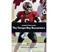 Raise the Flags: The Tampa Bay Buccaneers