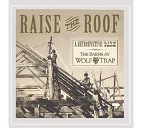Raise The Roof: Retrospective Live Barns Wolf Trap