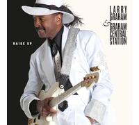 Raise Up/Larry Graham Central Station