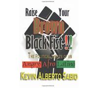 Raise Your Brown Black Fist