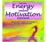 Raise Your Energy & Increase Your Motivation Glenn Harrold (Auteur)